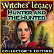 Witches' Legacy: Hunter and the Hunted Collector's Edition Game