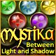 Mystika: Between Light and Shadow Game