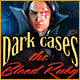 Dark Cases: The Blood Ruby Game