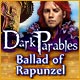 Download Dark Parables: Ballad of Rapunzel game