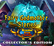 Fairy Godmother Stories: Miraculous Dream in Taleville Collector's Edition game