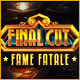 Download Final Cut: Fame Fatale game
