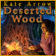 Kate Arrow: Deserted Wood Game