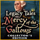 Download Legacy Tales: Mercy of the Gallows Collector’s Edition game