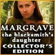 Margrave: The Blacksmith's Daughter Collector's Edition Game