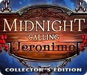 Midnight Calling: Jeronimo Collector's Edition game