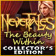 Nevertales: The Beauty Within Collector's Edition Game