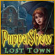 PuppetShow: Lost Town Game