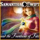 Samantha Swift and the Fountains of Fate Game