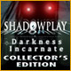 Download Shadowplay: Darkness Incarnate Collector's Edition game