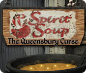 Spirit Soup: The Queensbury Curse game