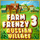 Farm Frenzy 3: Russian Village Game