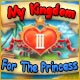 My Kingdom for the Princess III Game