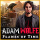 Adam Wolfe: Flames of Time Game