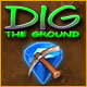 Dig The Ground Game