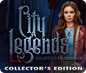 City Legends: Trapped in Mirror Collector's Edition game