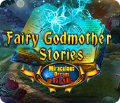 Fairy Godmother Stories: Miraculous Dream in Taleville game