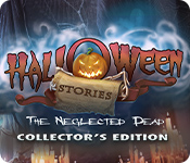 Halloween Stories: The Neglected Dead Collector's Edition game