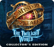 Mystery Tales: The Twilight World Collector's Edition game