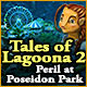 Tales of Lagoona 2: Peril at Poseidon Park Game